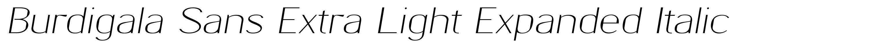 Burdigala Sans Extra Light Expanded Italic